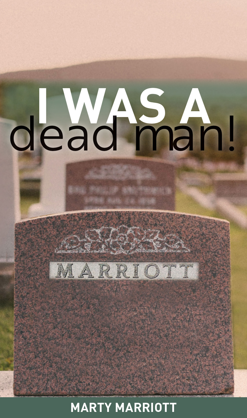 I Was A Dead Man